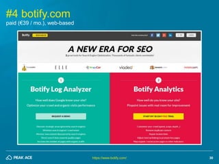 30 
#4 botify.com 
https://www.botify.com/ 
paid (€39 / mo.), web-based 
 
