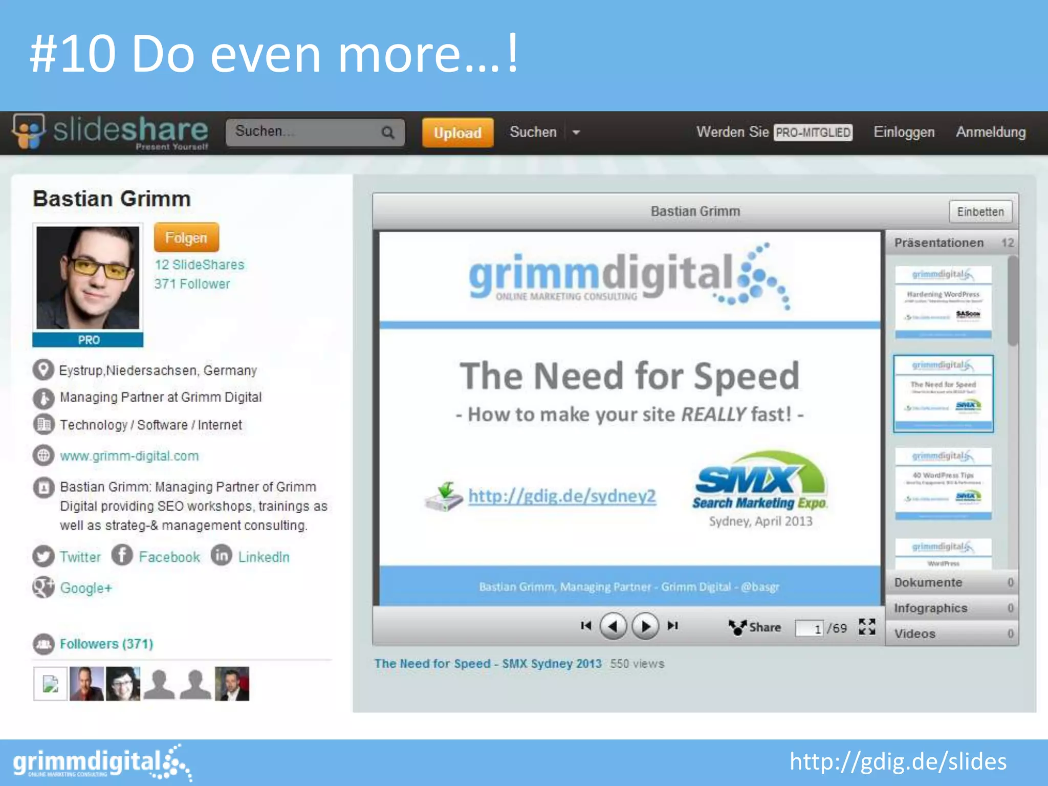 #10 Do even more…!
http://gdig.de/slides
 