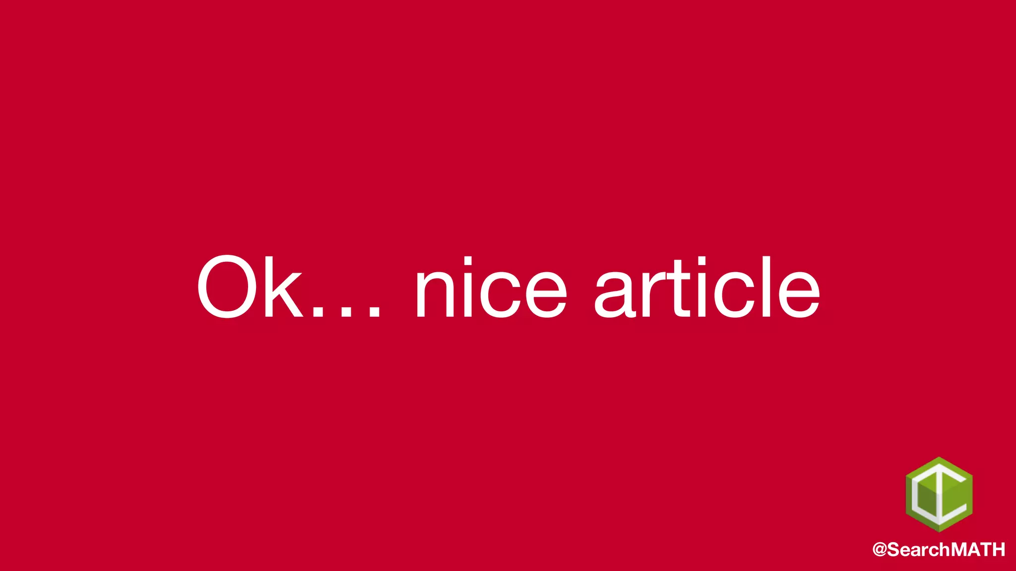 Ok… nice article
@SearchMATH
 