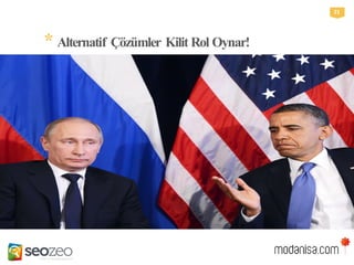 *AlternatifÇözümlerKilitRolOynar!
21
 