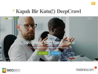 *KapalıBirKutu(!)DeepCrawl
04
 