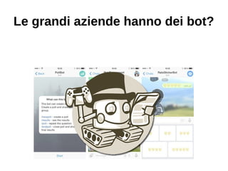 Le grandi aziende hanno dei bot?
 