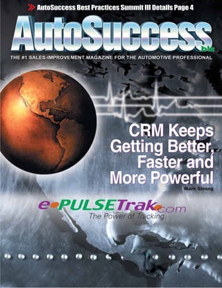 AutoSuccess Best Practices Summit III Details Page 4




                                                       .biz




                          CRM Keeps
                        Getting Better,
                           Faster and
                        More Powerful           Mark Strong
 