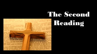 The Second
Reading
 