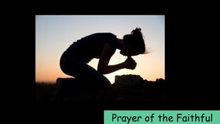 Prayer of the Faithful
 