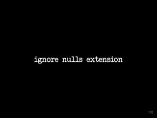 102
ignore nulls extension
102
 