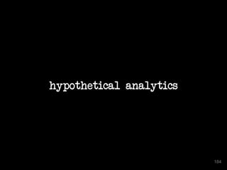 184
hypothetical analytics
184
 