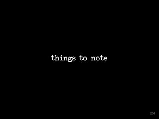 things to note
204
 