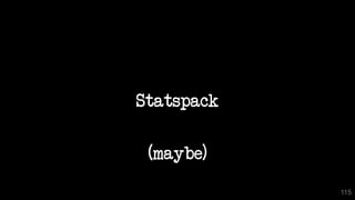 Statspack
115
(maybe)
 