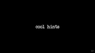 cool hints
321
 