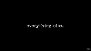 everything else...
325
 