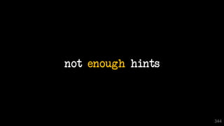 not enough hints
344
 