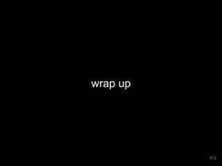 wrap up 
412 
 