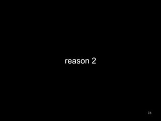 reason 2 
78 
 