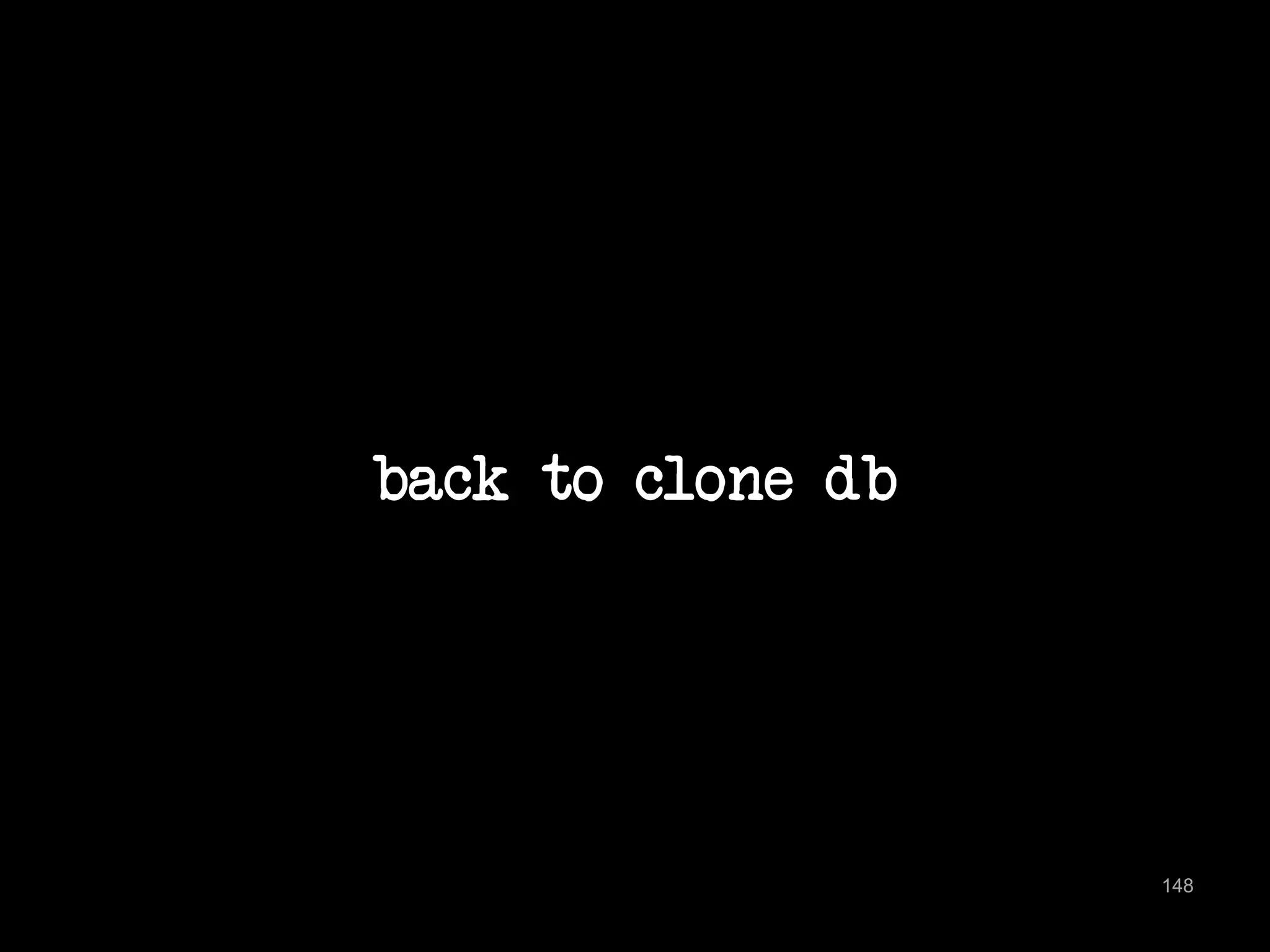 back to clone db 
148 
 