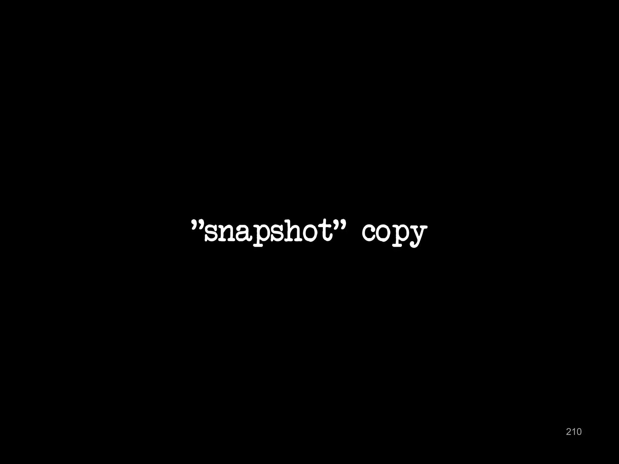 "snapshot" copy 
210 
 