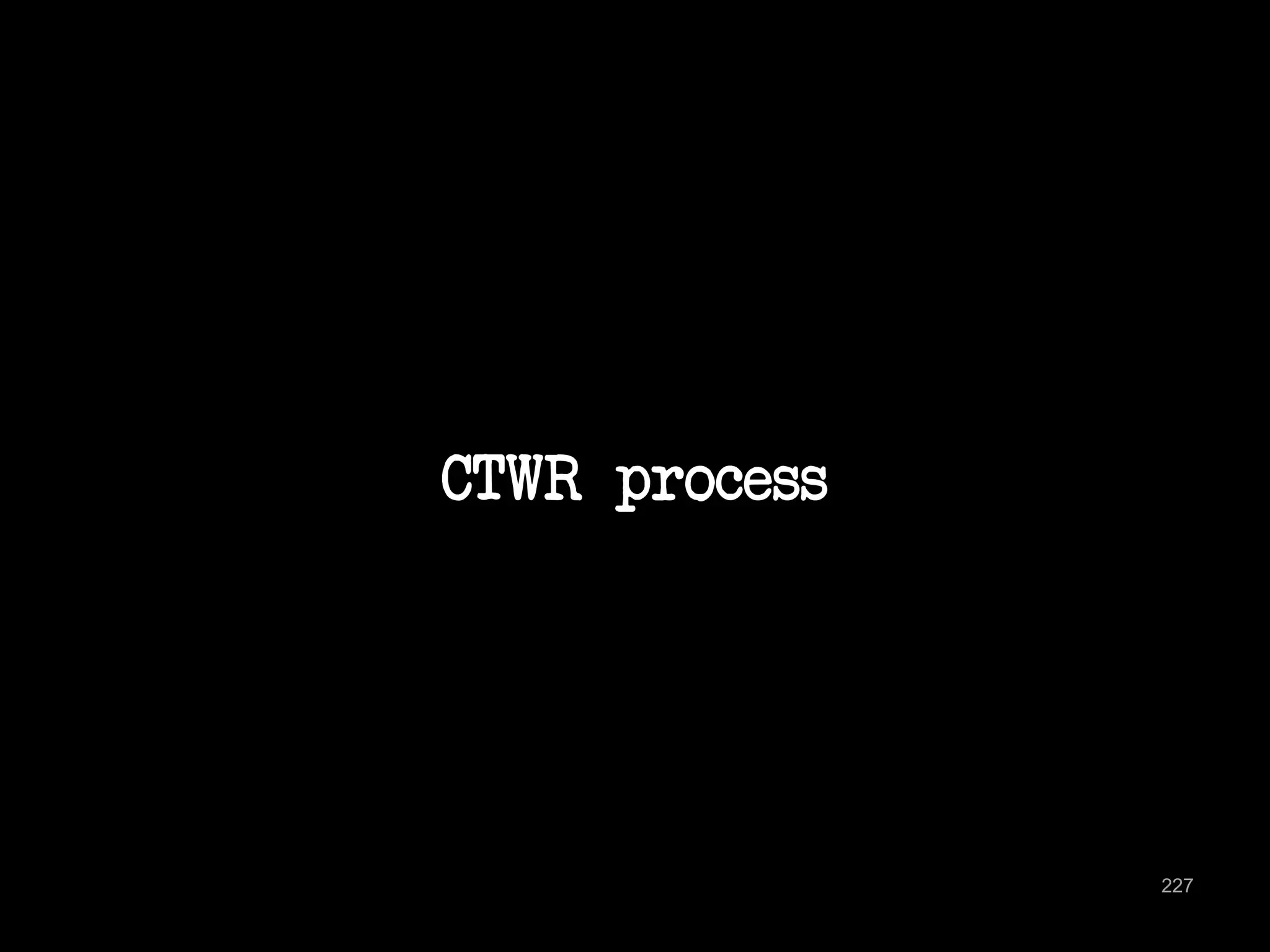 CTWR process 
227 
 