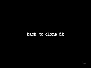 back to clone db 
148 
 