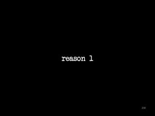 reason 1 
230 
 