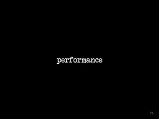 performance 
75 
 