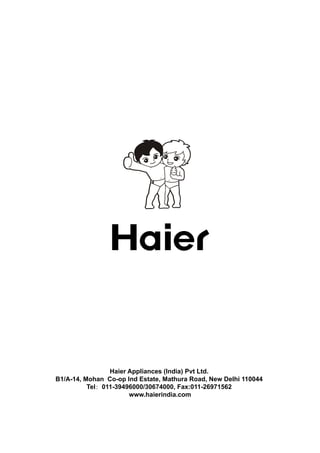 Haier Appliances (India) Pvt Ltd.
B1/A-14, Mohan Co-op Ind Estate, Mathura Road, New Delhi 110044
Tel：011-39496000/3067400...