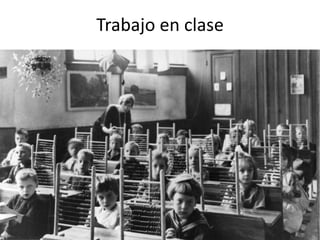 Trabajo en clase
 