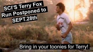 Bring in your toonies for Terry!
 