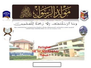1432H/ 2011M Peringkat : SK SEMARIANG Tahun : 