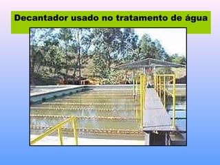 Decantador usado no tratamento de água
 