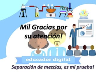 Mil Gracias por
su atención!
 