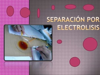 Separación por electrolisis 