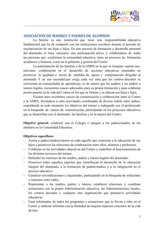 1
ASOCIACIÓN DE MADRES Y PADRES DE ALUMNOS
La familia es una institución que tiene una responsabilidad educativa
fundament...
