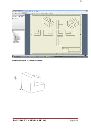 ING: MIGUEL A MORÁN TELLO Página 29
29
Vista del Sólido en el Primer cuadrante:
 