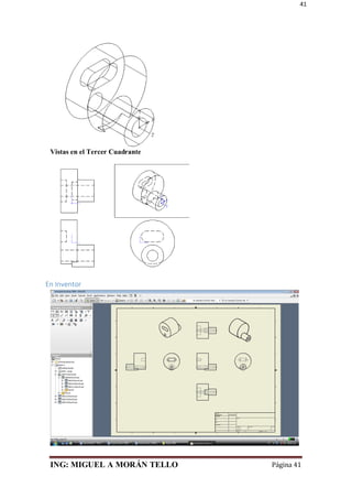 ING: MIGUEL A MORÁN TELLO Página 41
41
Vistas en el Tercer Cuadrante
En Inventor
 