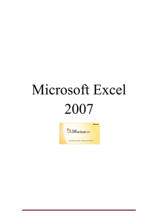 Microsoft Excel
2007
 