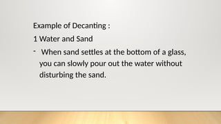 SEPARATING MIXTURES THROUGH DECANTING a group report of grade six ...