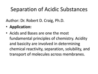 Separation of acidic substances new | PPTX