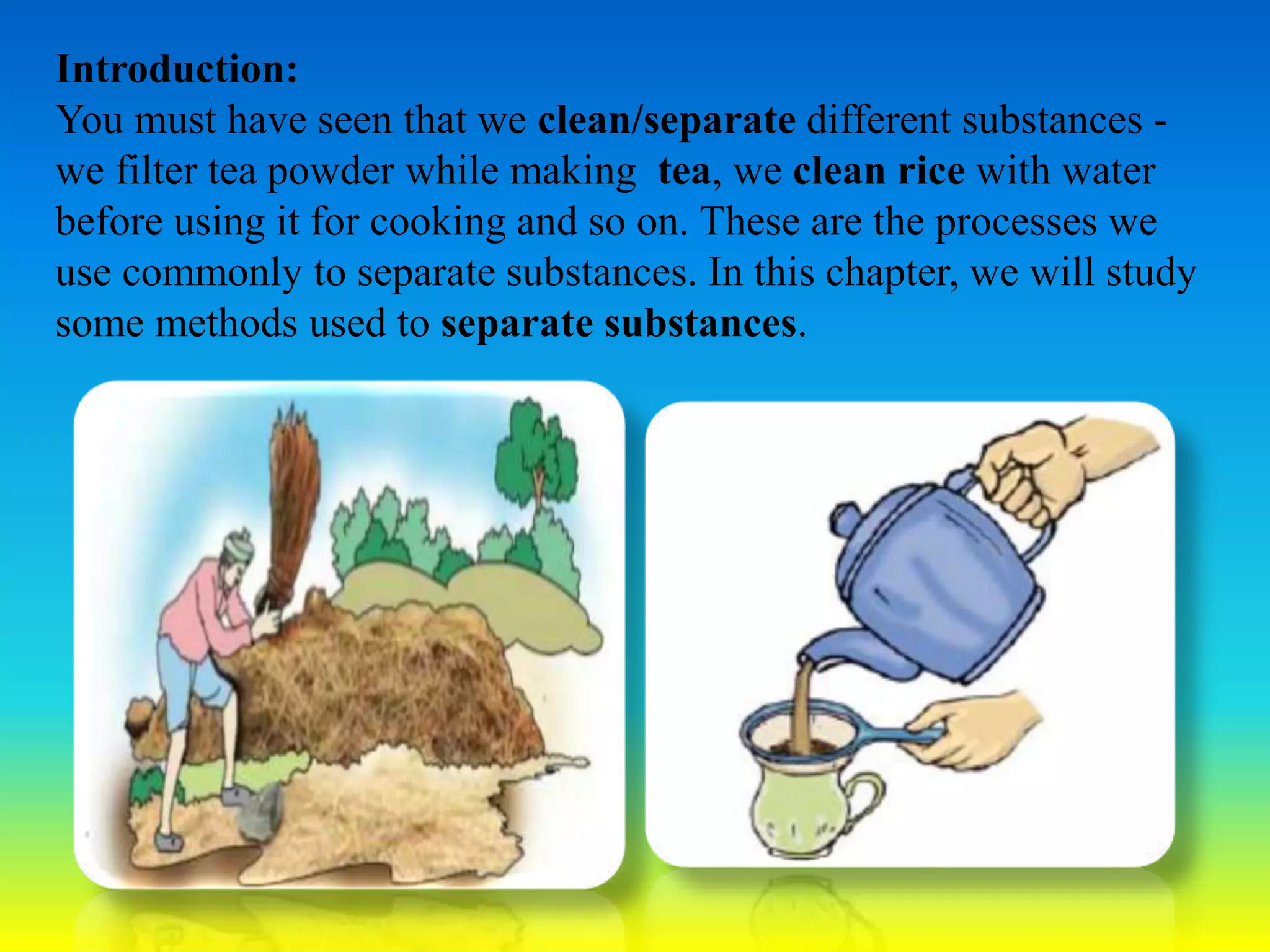 SEPARATION OF SUBSTANCE -SCIENCE (NCERT) CLASS-VI | PPTX