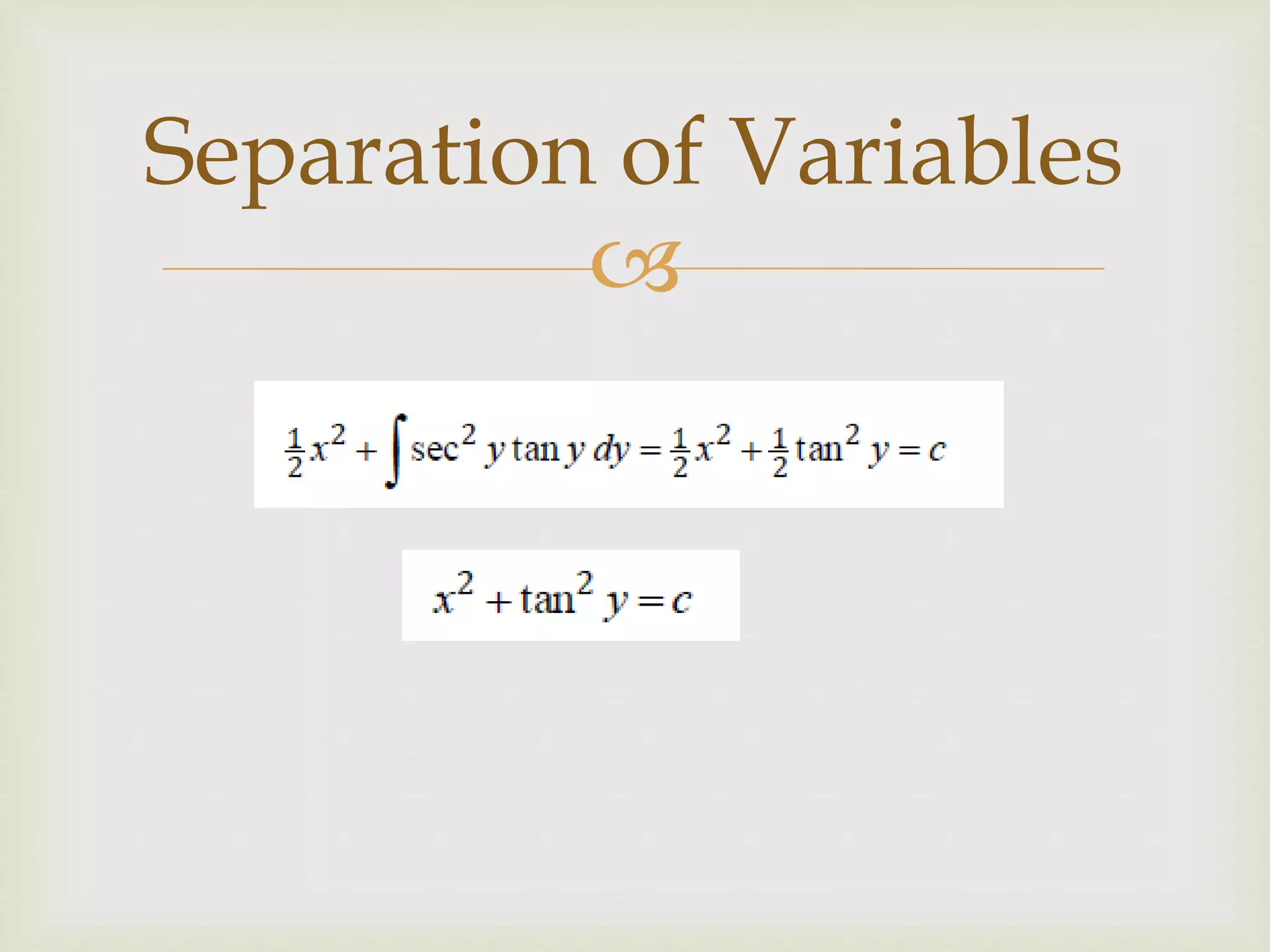 
Separation of Variables