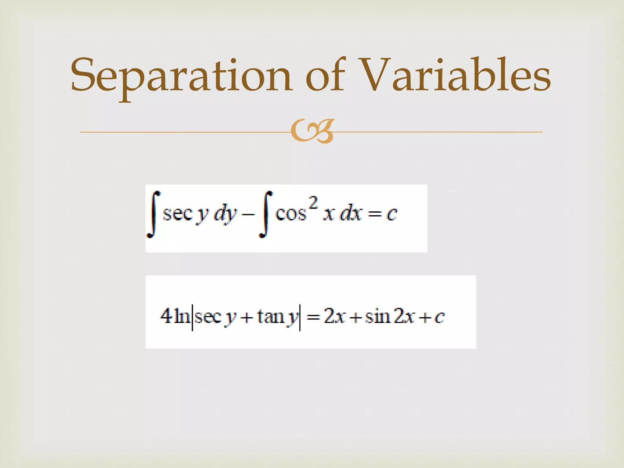 
Separation of Variables
