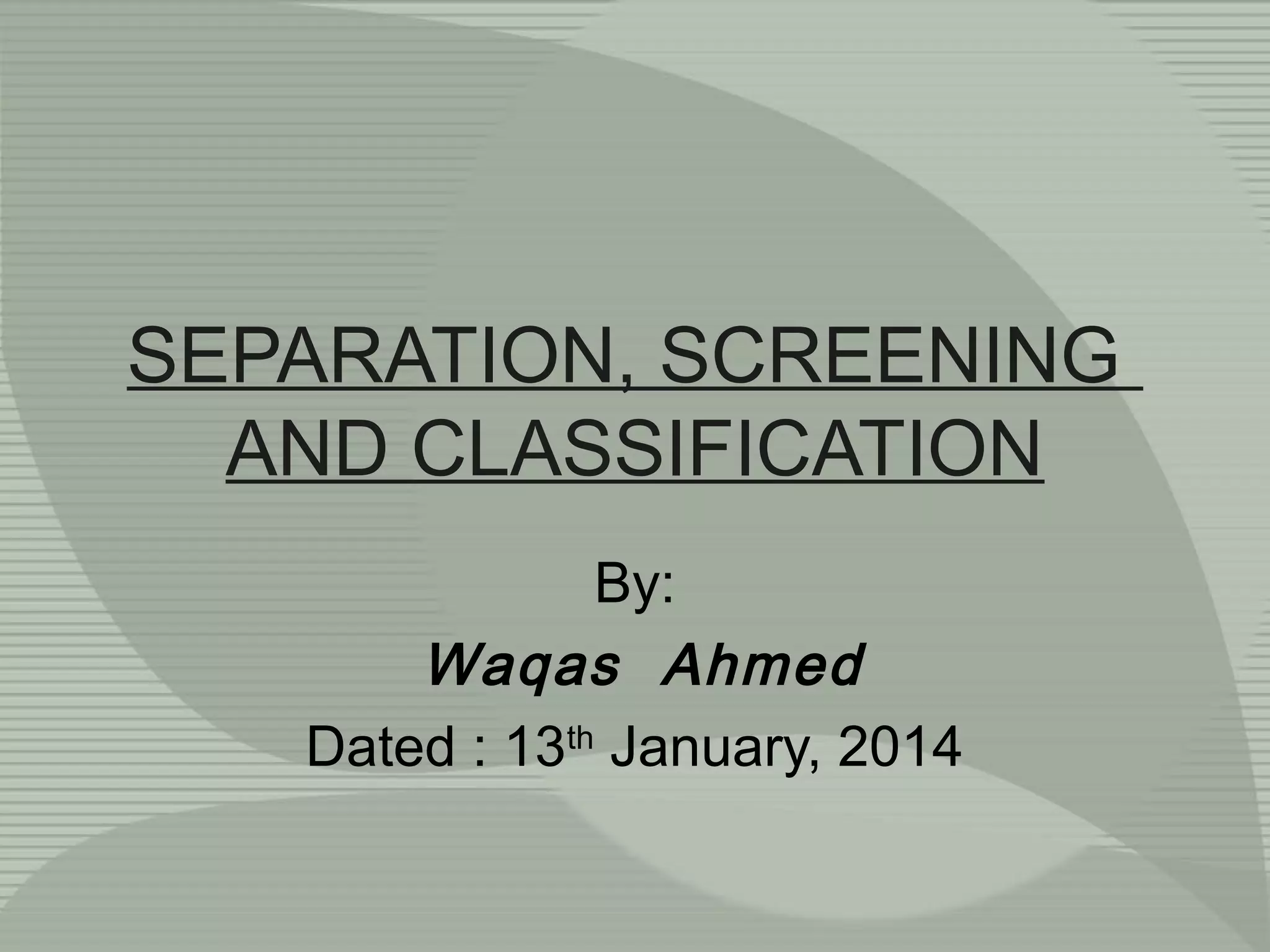 Screened Separation Separation, screening and classification | PPT