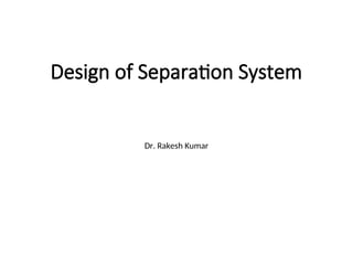 Separation Design In Computer Comprehensive Design and Calculation Methods for Separation Systems in ...