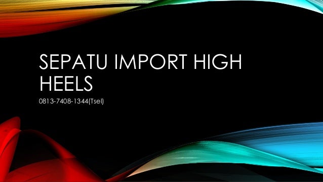 Sepatu Heels Import By Angeline - Sepatu Import High Heels 0813 7408 1344 sepatu heels import by angeline sepatu import high heels 0813 7408 1344