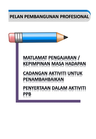 PELAN PEMBANGUNAN PROFESIONAL
 