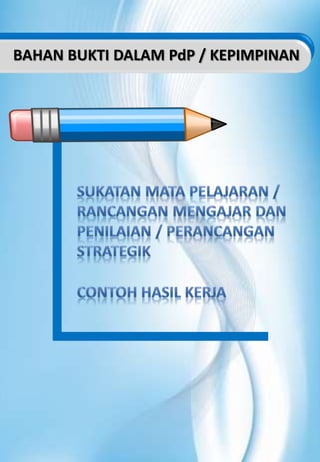 BAHAN BUKTI DALAM PdP / KEPIMPINAN
 