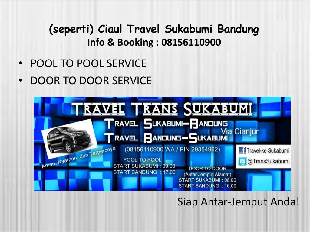 08156110900 | (seperti) ciaul Travel Sukabumi Bandung