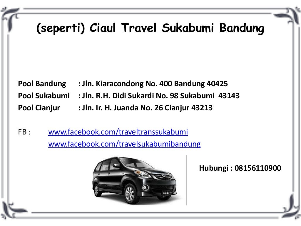 08156110900 | (seperti) ciaul Travel Sukabumi Bandung