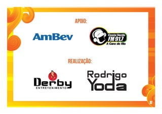 11
REALIZAÇÃO:
APOIO:
 