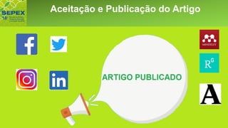 Aspectos GeraisAceitação e Publicação do Artigo
 