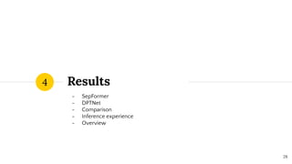 Results
- SepFormer
- DPTNet
- Comparison
- Inference experience
- Overview
4
28
 